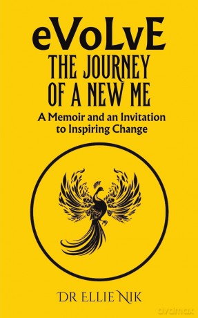 Evolve: The Journey of a New Me: A Memoir and an Invitation to Inspiring Change - Dr Ellie Nik [KSIĄŻKA]