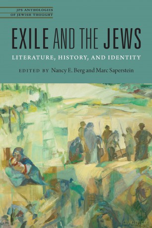 Exile and the Jews: Literature, History, and Identity (JPS Anthologies of Jewish Thought) - Nancy E. Berg [KSIĄŻKA]