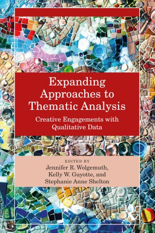 Expanding Approaches to Thematic Analysis: Creative Engagements with Qualitative Data - Wolgemuth Jennifer [KSIĄŻKA]