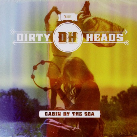 The Dirty Heads: Cabin By The Sea [CD]