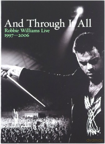 Robbie Williams: And Through It All - R.W. Live 1997-2006 (digipack) [2DVD]