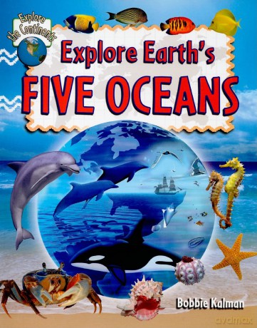Explore Earths Five Oceans (Explore the Continents) [KSIĄŻKA]