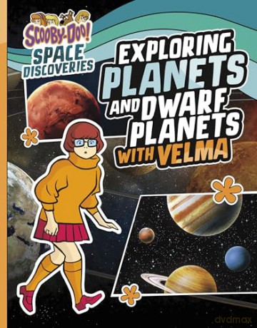 Exploring Planets and Dwarf Planets with Velma (Scooby-Doo Space Discoveries) - Ailynn Collins [KSIĄŻKA]