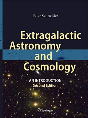 Extragalactic Astronomy and Cosmology. An Introduction. - Schneider [KSIĄŻKA]