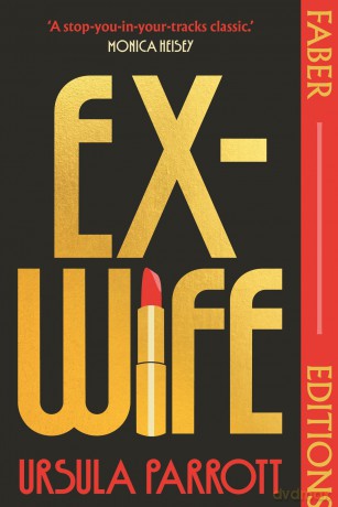Ex-Wife (Faber Editions): 'I was floored: truly brilliant.' (Meg Mason, author of Sorrow and Bliss) - Ursula Parrott [KSIĄŻKA]