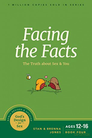 Facing the Facts: The Truth about Sex and You: 4 (God's Design for Sex) - Stan Jones [KSIĄŻKA]