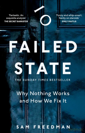 Failed State: The Sunday Times bestselling study of why Britain is struggling - Sam Freedman [KSIĄŻKA]