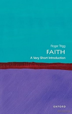 Faith: A Very Short Introduction (Very Short Introductions) - Roger Trigg [KSIĄŻKA]