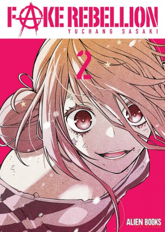 Fake Rebellion Vol 2 (FAKE REBELLION GN) - Sasaki [KSIĄŻKA]
