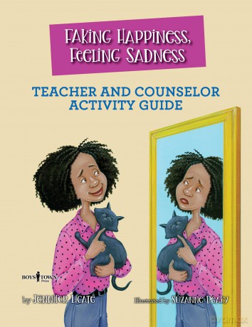Faking Happiness, Feeling Sadness Teacher and Counselor Activity Guide (Navigating Friendships) - Jennifer Licate [KSIĄŻKA]