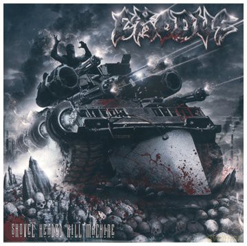 Exodus: Shovel Headed Kill Machine [CD]