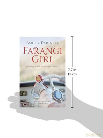 Farangi Girl: Growing up in Iran: a daughter's story - Dartnell Ashley [KSIĄŻKA]