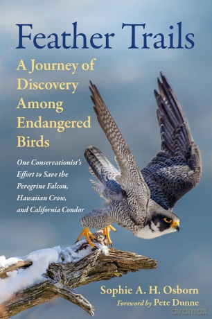Feather Trails: A Journey of Discovery Among Endangered Birds - Sophie Osborn [KSIĄŻKA]