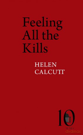 Feeling All the Kills (Pavilion Poetry) - Helen Calcutt [KSIĄŻKA]