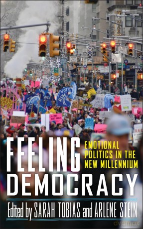 Feeling Democracy: Emotional Politics in the New Millennium (The Feminist Bookshelf: Ideas for the 21st Century) - Kathryn Abrams [KSIĄŻKA]