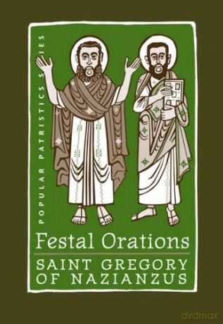 Festal Orations (Popular Paristics Series, 36) - St Gregory Of Nazian [KSIĄŻKA]