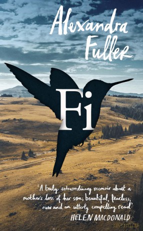 Fi: A Memoir of My Son - Alexandra Fuller [KSIĄŻKA]
