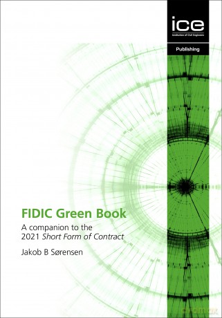 FIDIC Green Book: A companion to the 2021 Short Form of Contract - Sorensen [KSIĄŻKA]