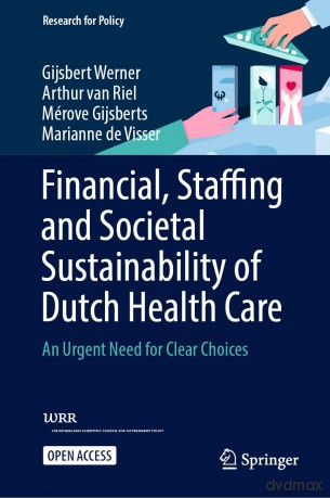 Financial, Staffing and Societal Sustainability of Dutch Health Care: An Urgent Need for Clear Choices (Research for Policy) - Gijsbert Werner [KSIĄŻKA]
