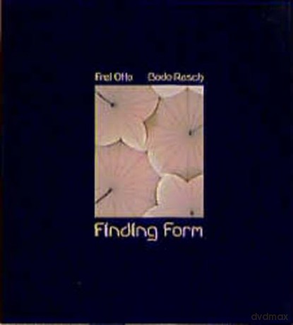 Finding Form: Towards an Architecture of the Minimal - Frei Otto [KSIĄŻKA]