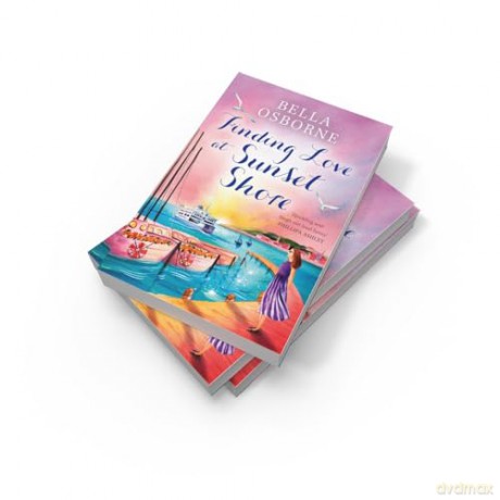 Finding Love at Sunset Shore: A new heartwarming romantic comedy novel for fans of Milly Johnson, Katie Fforde and Holly Martin, perfect for escaping with in summer 2024 - Bella Osborne [KSIĄŻKA]