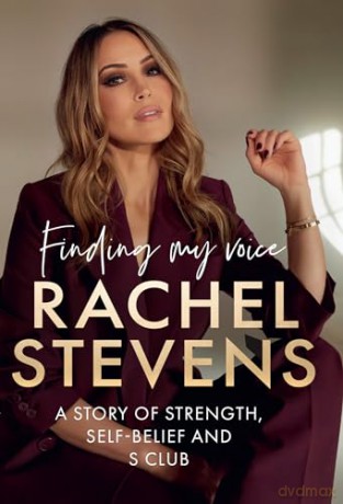 Finding My Voice: The new 2024 autobiography from the star of pop music legends S Club - Rachel Stevens [KSIĄŻKA]