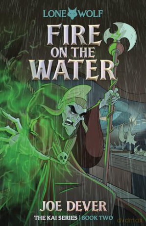 Fire on the Water: Lone Wolf Junior Edition 2: Lone Wolf #2 - Joe Dever [KSIĄŻKA]