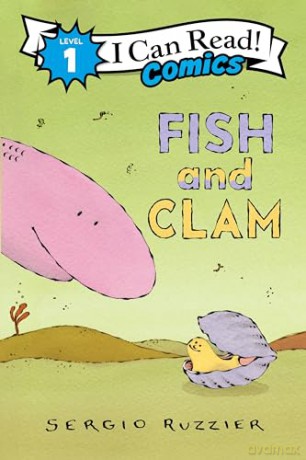 Fish and Clam (I Can Read Comics Level 1) - Ruzzier Sergio [KSIĄŻKA]