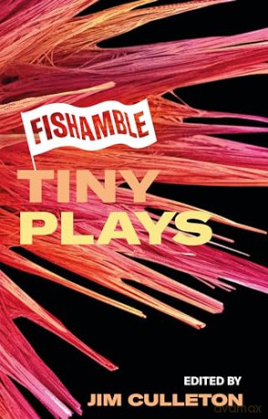 Fishamble Tiny Plays - Jim Culleton [KSIĄŻKA]