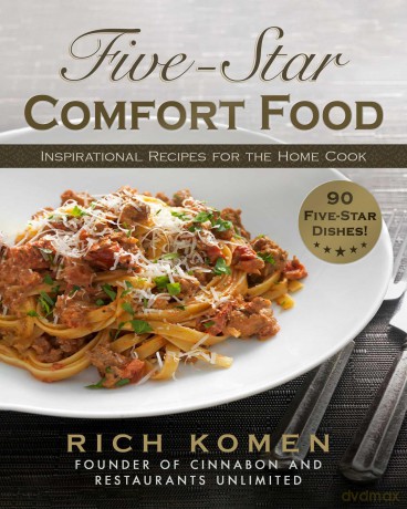 Five-Star Comfort Food: Inspirational Recipes for the Home Cook - Rich Komen [KSIĄŻKA]