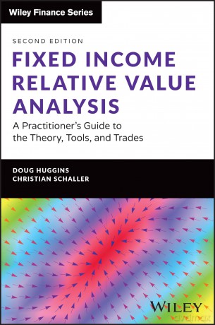 Fixed Income Relative Value Analysis + Website: A Practitioner's Guide to the Theory, Tools, and Trades (The Wiley Finance Series) [KSIĄŻKA]