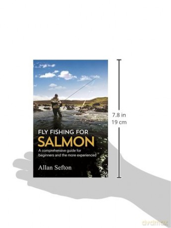 Fly Fishing For Salmon: Comprehensive guidance for beginners and the more experienced (Painted Smile) - Allan Sefton [KSIĄŻKA]