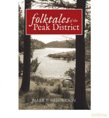Folk Tales of the Peak District by Henderson, Mark P. (Author) ON Nov-28-2011, Paperback - Mark P. Henderson [KSIĄŻKA]