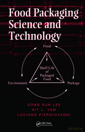 Food Packaging Science and Technology (Packaging And Converting Technology) - Dong Sun Lee [KSIĄŻKA]