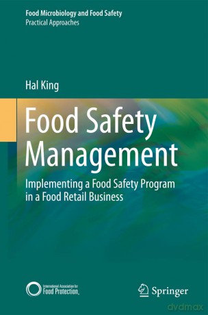 Food Safety Management: Implementing a Food Safety Program in a Food Retail Business (Food Microbiology and Food Safety) - King Hal [KSIĄŻKA]