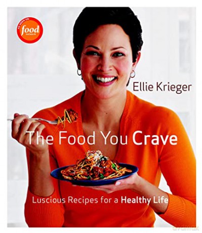 Food You Crave, The: Luscious Recipes for a Healthy Life - Ellie Krieger [KSIĄŻKA]