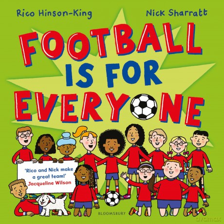 Football is for Everyone: A heart-warming story about bravery and inclusivity - Rico Hinson King [KSIĄŻKA]