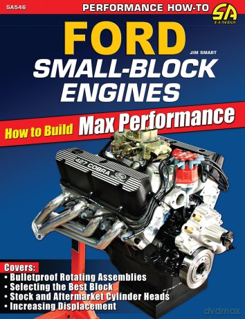 Ford Small-Block Engines: How to Build Max Performance - Jim Smart [KSIĄŻKA]