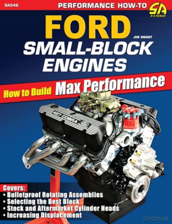 Ford Small-Block Engines: How to Build Max Performance - Jim Smart [KSIĄŻKA]