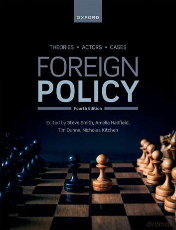 Foreign Policy: Theories, Actors, Cases [KSIĄŻKA]