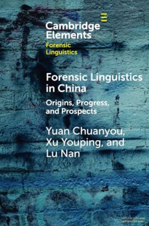 Forensic Linguistics in China: Origins, Progress, and Prospects (Elements in Forensic Linguistics) - Chuanyou Yuan [KSIĄŻKA]