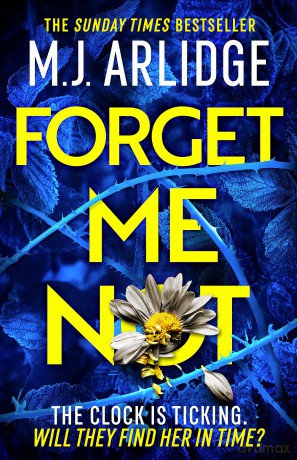 Forget Me Not: The Brand New Helen Grace Thriller - M.J. Arlidge [KSIĄŻKA]