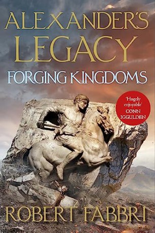 Forging Kingdoms (Alexander's Legacy) - Robert Fabbri [KSIĄŻKA]