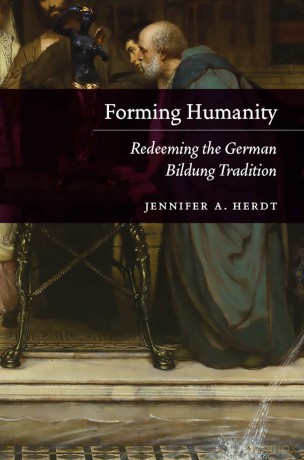 Forming Humanity: Redeeming the German Bildung Tradition - Jennifer A. Herdt [KSIĄŻKA]