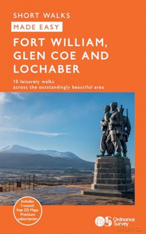 Fort William, Glen Coe and Lochaber Short Walks Made Easy | Ordnance Survey | 10 Walks For Everybody | Guidebook | Scotland | Walks | Adventure (OS Short Walks Made Easy) - Ordnance Survey