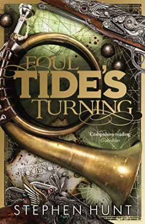 Foul Tide's Turning (The Far-called, 2) - Stephen Hunt [KSIĄŻKA]