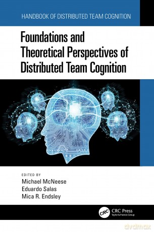 Foundations and Theoretical Perspectives of Distributed Team Cognition - Michael Mcneese [KSIĄŻKA]