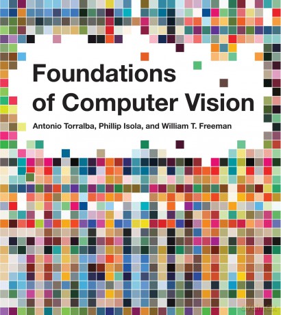 Foundations of Computer Vision (Adaptive Computation and Machine Learning) - Antonio Torralba [KSIĄŻKA]