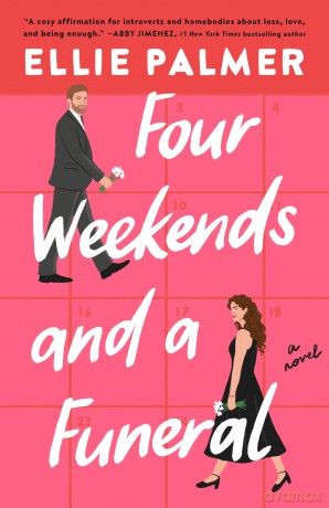 Four Weekends and a Funeral - Ellie Palmer [KSIĄŻKA]