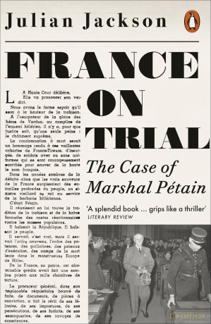 France on Trial: The Case of Marshal Pétain - Julian Jackson [KSIĄŻKA]